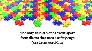 The only field athletics event apart from discus that uses a safety cage (6,5) Crossword Clue Puzzle Answer from October 11, 2024