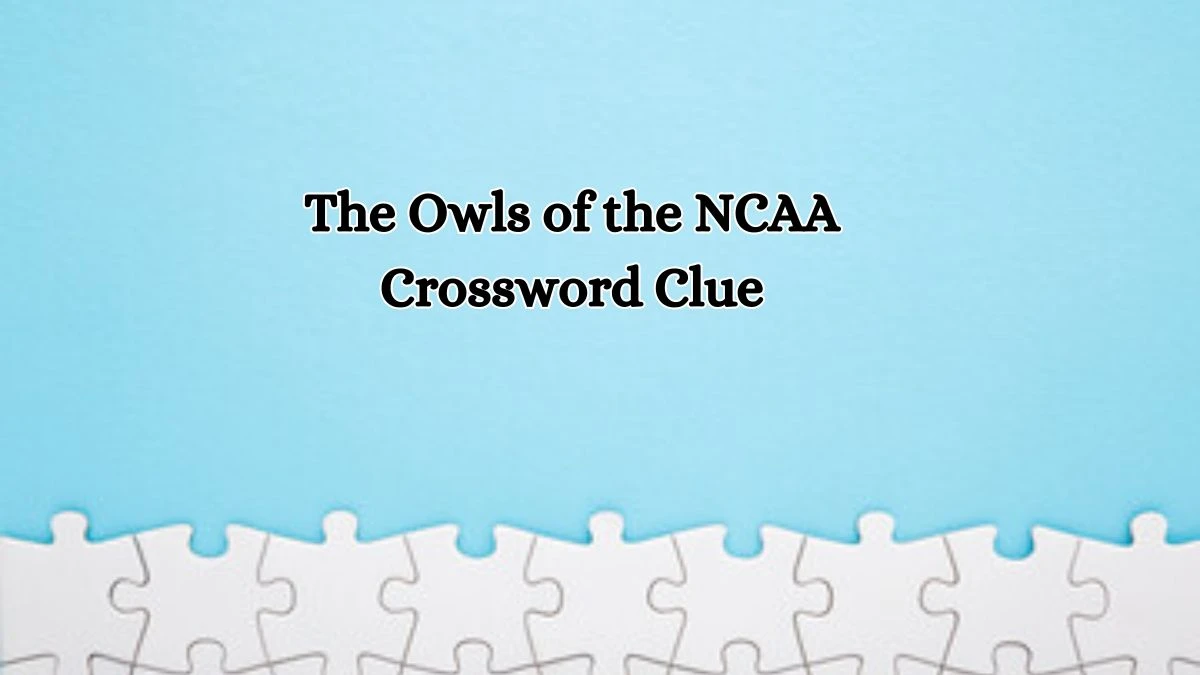 LA Times The Owls of the NCAA Crossword Clue Answers with 5 Letters from October 11, 2024