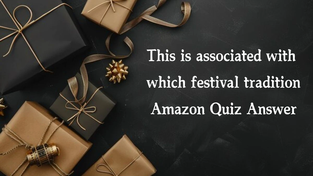 This is associated with which festival tradition Amazon Quiz Answer Today October 15, 2024