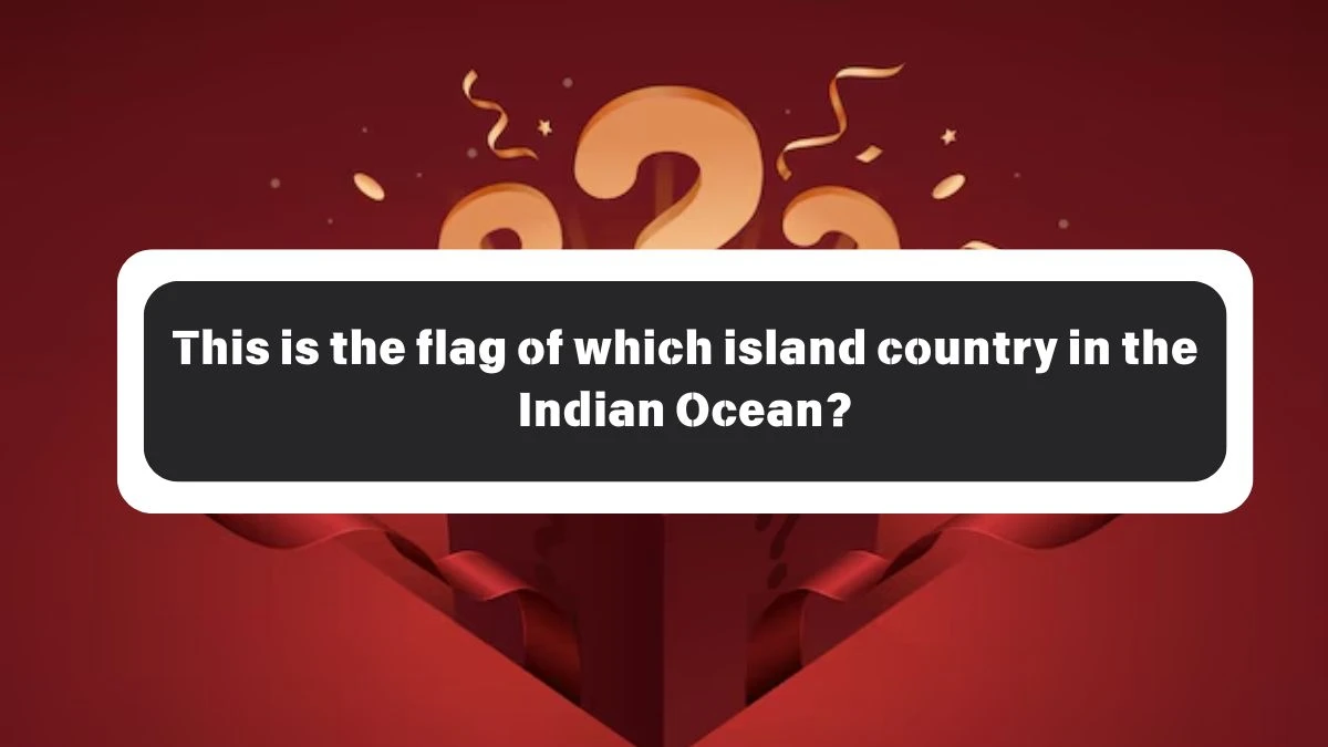 This is the flag of which island country in the Indian Ocean? Amazon Quiz Answer Today October 26, 2024