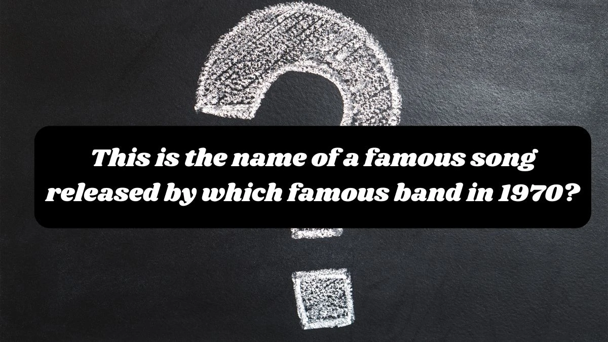 This is the name of a famous song released by which famous band in 1970? Amazon Quiz Answer Today October 23, 2024