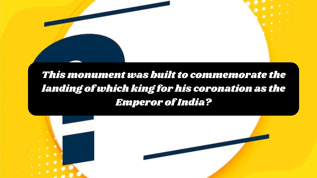 This monument was built to commemorate the landing of which king for his coronation as the Emperor of India? Amazon Quiz Answer Today October 24, 2024