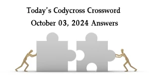 Today’s Codycross Crossword October 03, 2024 Answers