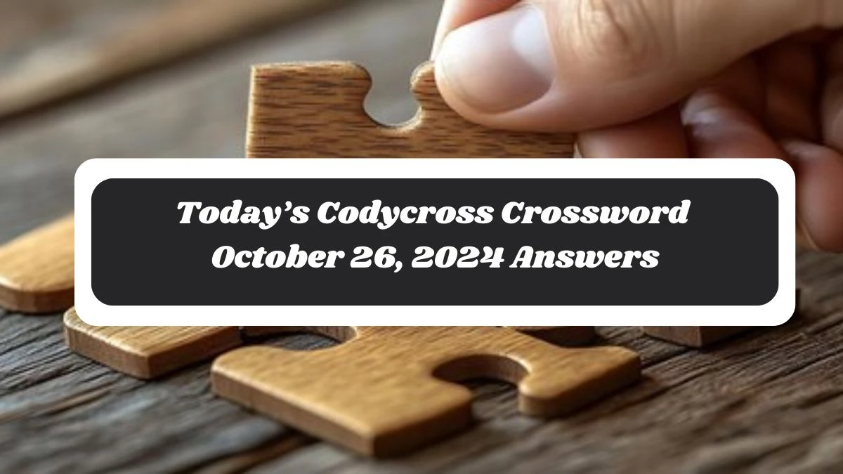 Today’s Codycross Crossword October 26, 2024 Answers