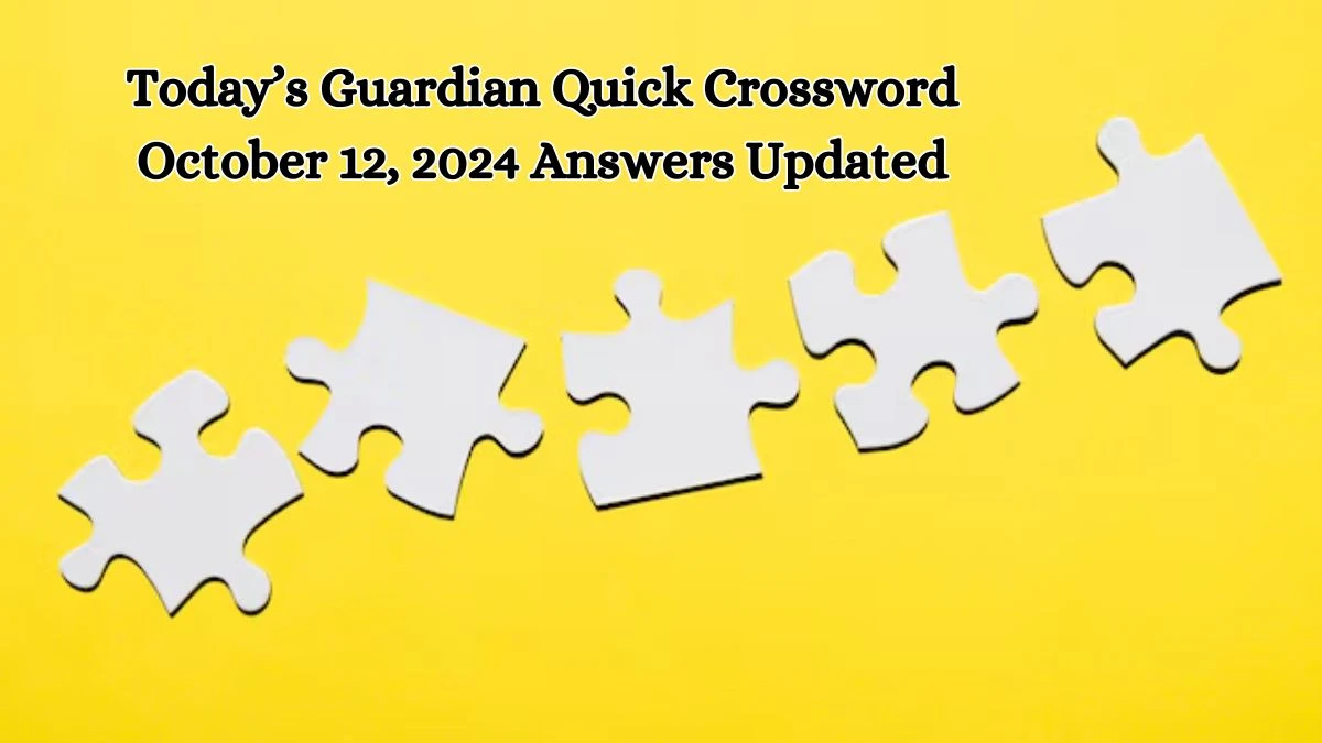 Today’s Guardian Quick Crossword October 12, 2024 Answers Updated