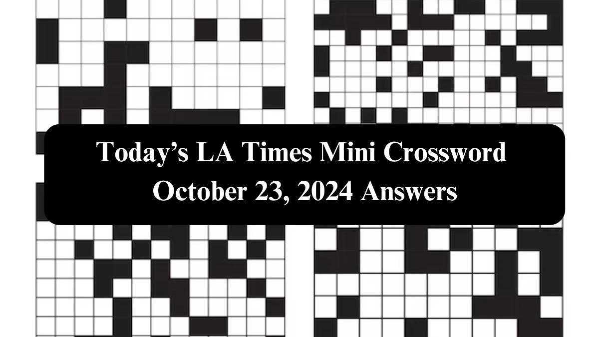 Today’s LA Times Mini Crossword October 23, 2024 Answers