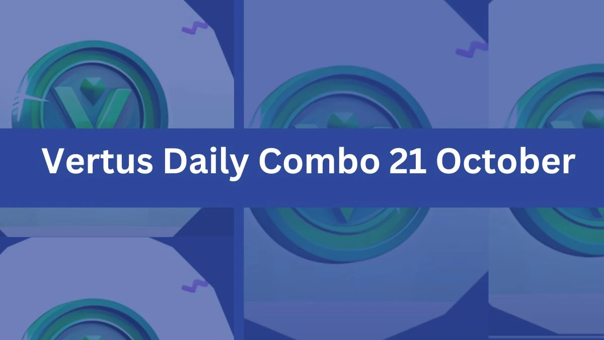 Today's Vertus Daily Combo 21 October