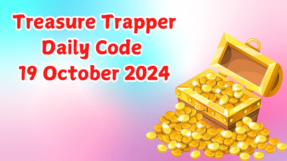 Treasure Trapper Daily Code 19 October 2024