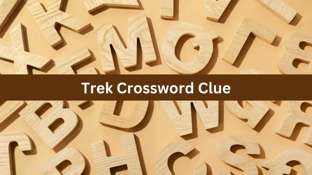 Trek 4 Letters Crossword Clue Puzzle Answer from October 03, 2024