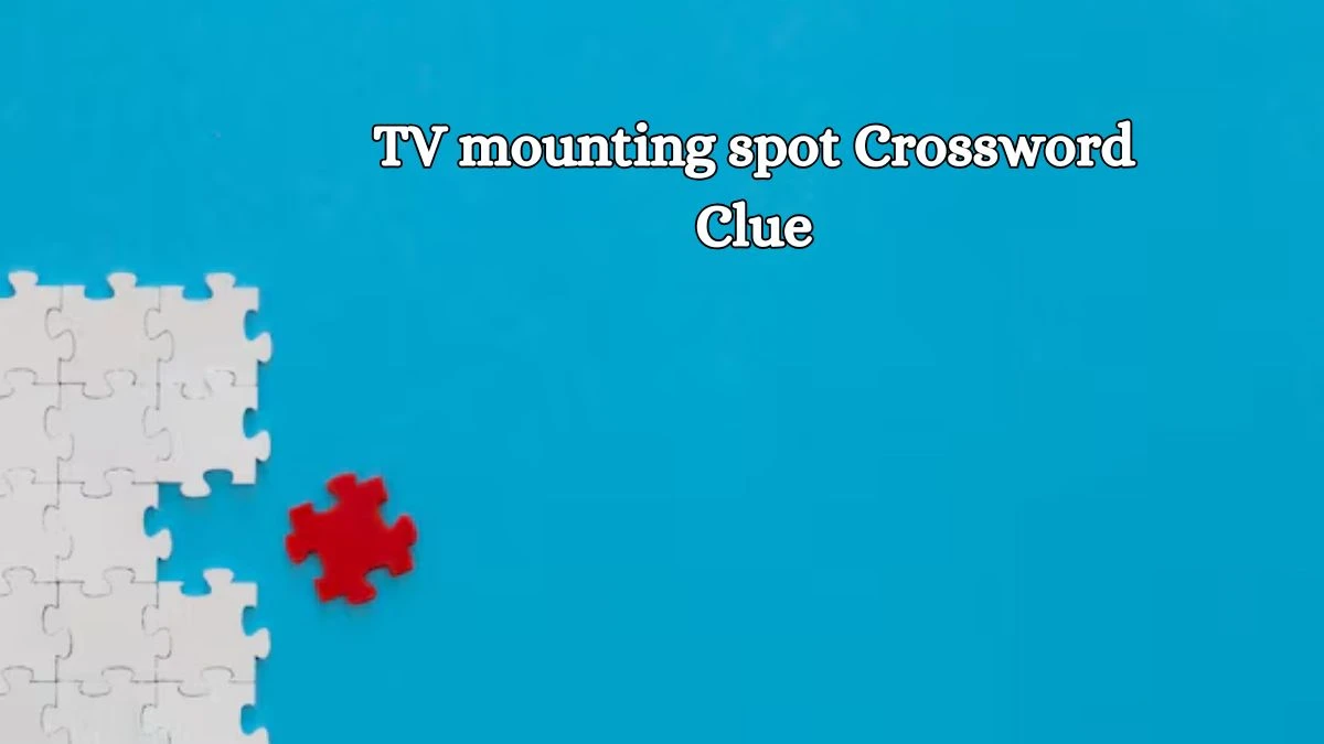 TV mounting spot NYT Crossword Clue Puzzle Answer on October 18, 2024