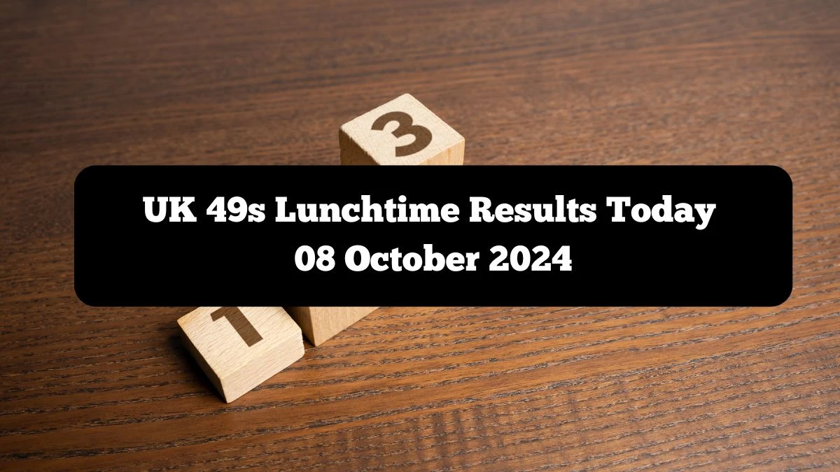 UK 49s Lunchtime Results Today 08 October 2024