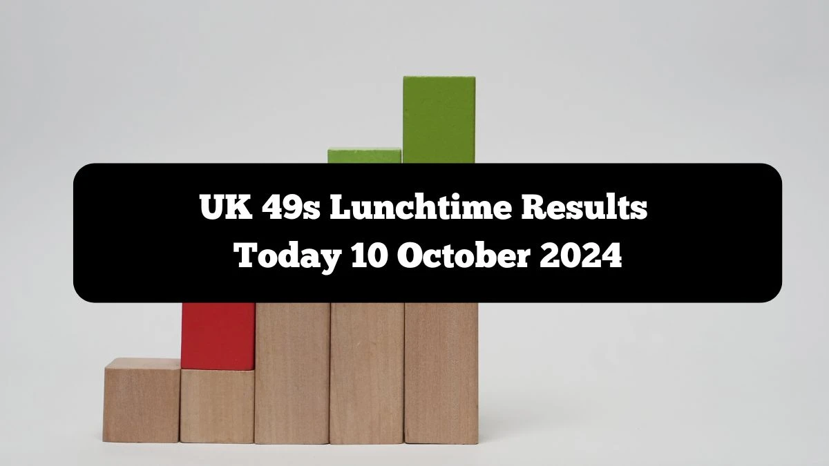 UK 49s Lunchtime Results Today 10 October 2024