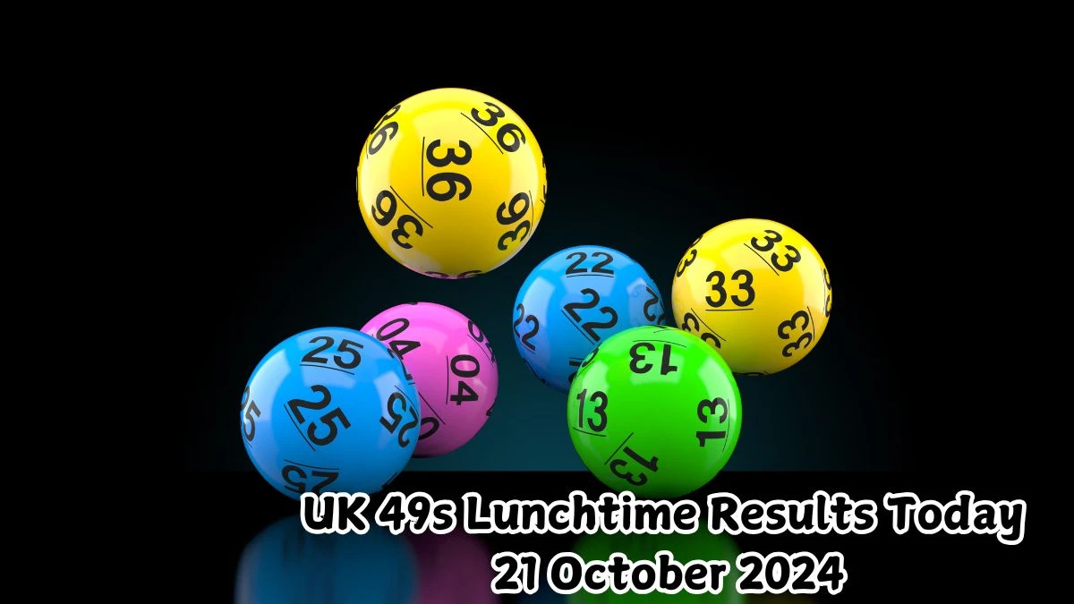 UK 49s Lunchtime Results Today 21 October 2024