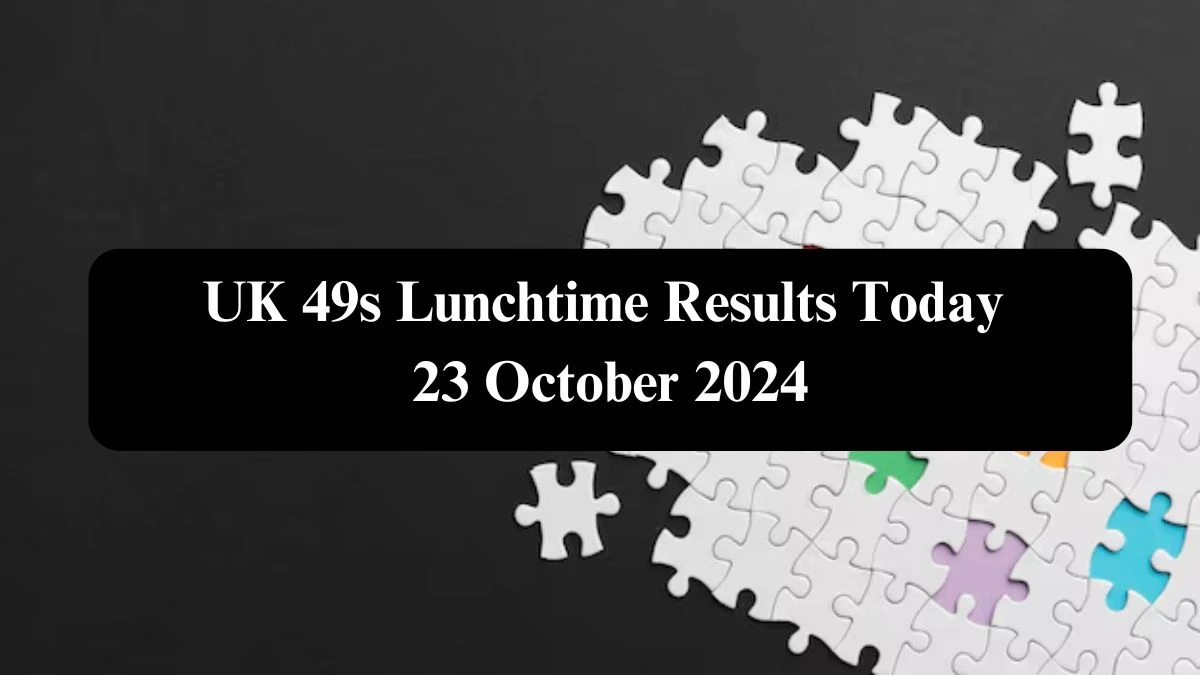 UK 49s Lunchtime Results Today 23 October 2024