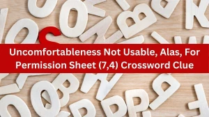 Uncomfortableness Not Usable, Alas, For Permission Sheet (7,4) Crossword Clue Puzzle Answer from October 02, 2024