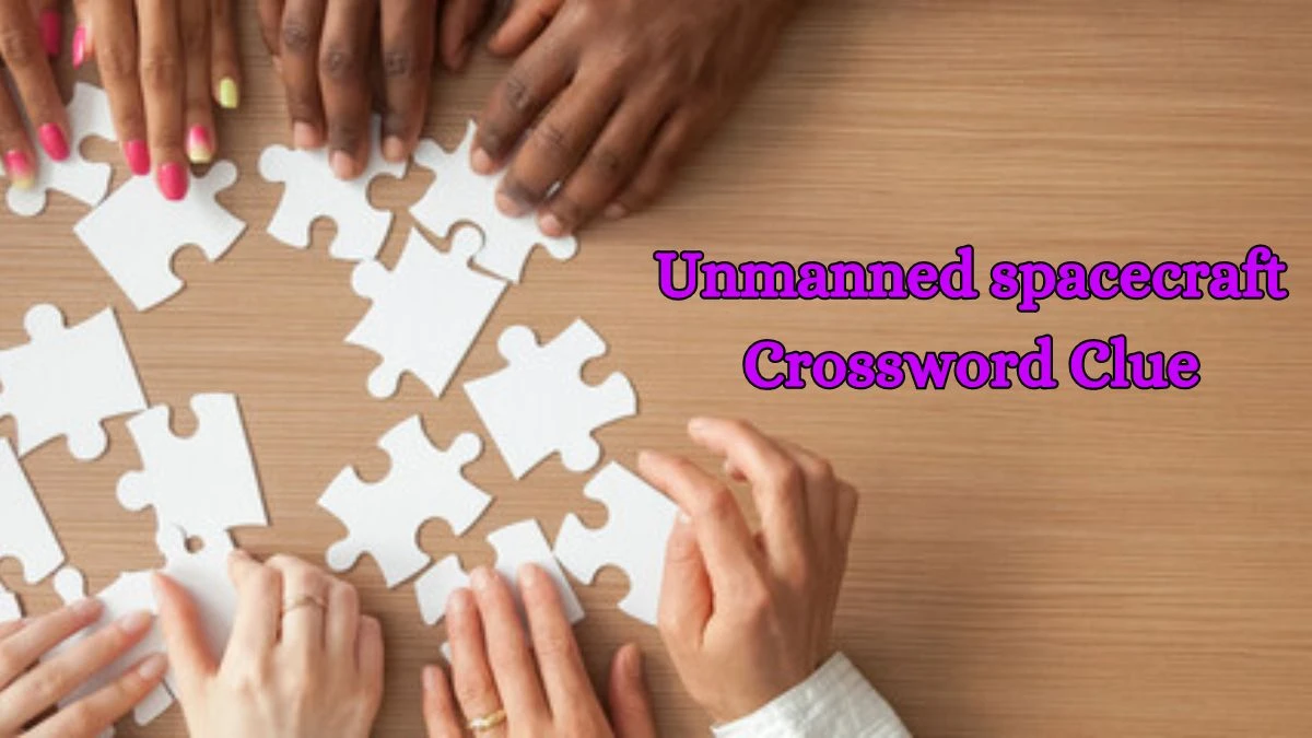 Unmanned spacecraft Daily Commuter Crossword Clue Puzzle Answer from October 15, 2024