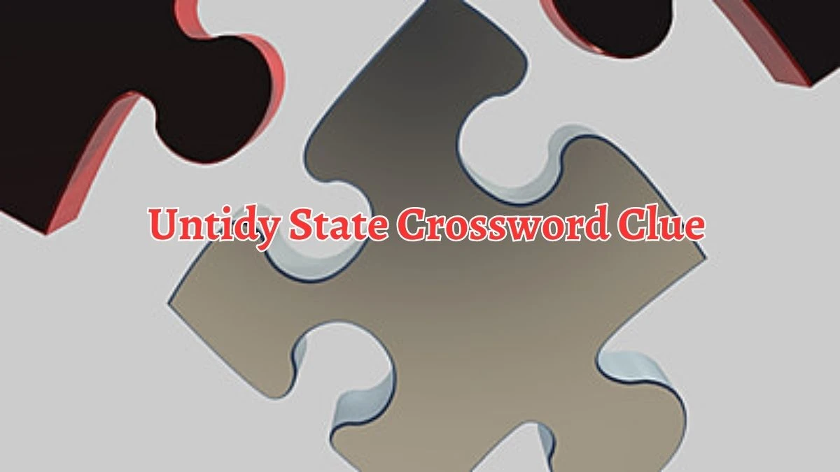 Untidy State Irish Daily Mail Quick Crossword Clue Puzzle Answer from October 06, 2024