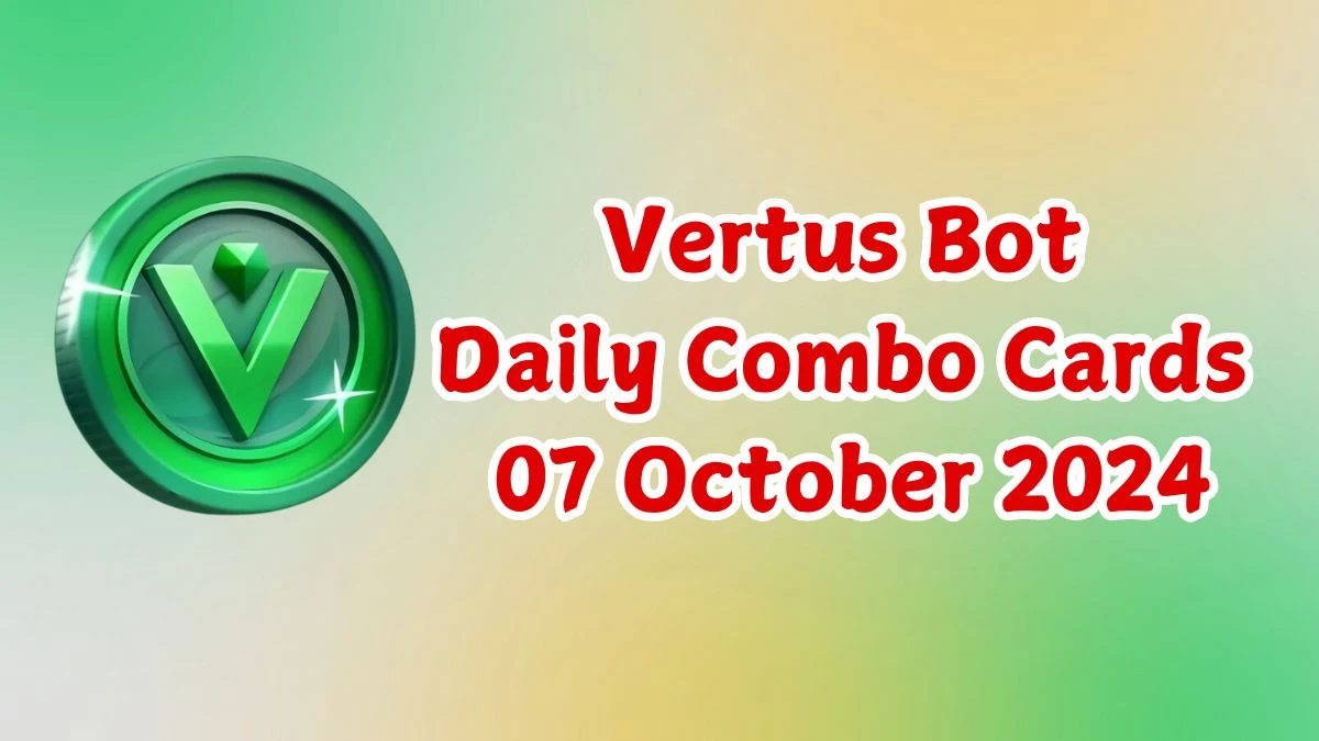 Vertus Bot Daily Combo Cards 07 October 2024