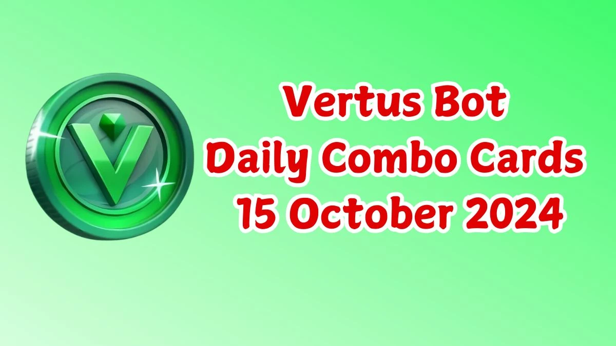 Vertus Bot Daily Combo Cards 15 October 2024