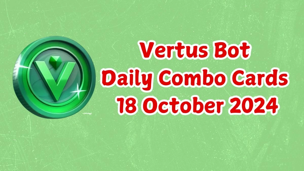 Vertus Bot Daily Combo Cards 18 October 2024