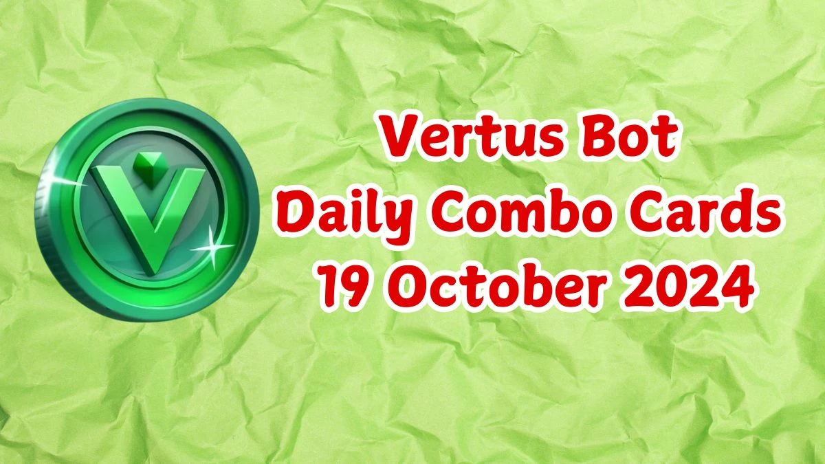 Vertus Bot Daily Combo Cards 19 October 2024