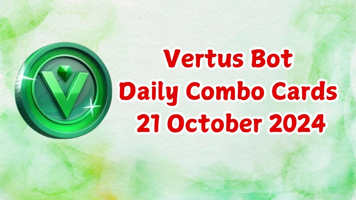 Vertus Bot Daily Combo Cards 21 October 2024