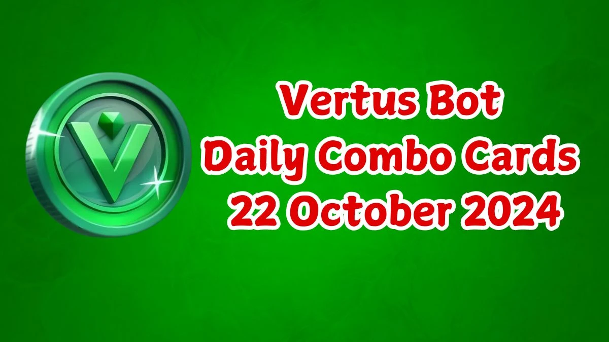 Vertus Bot Daily Combo Cards 22 October 2024