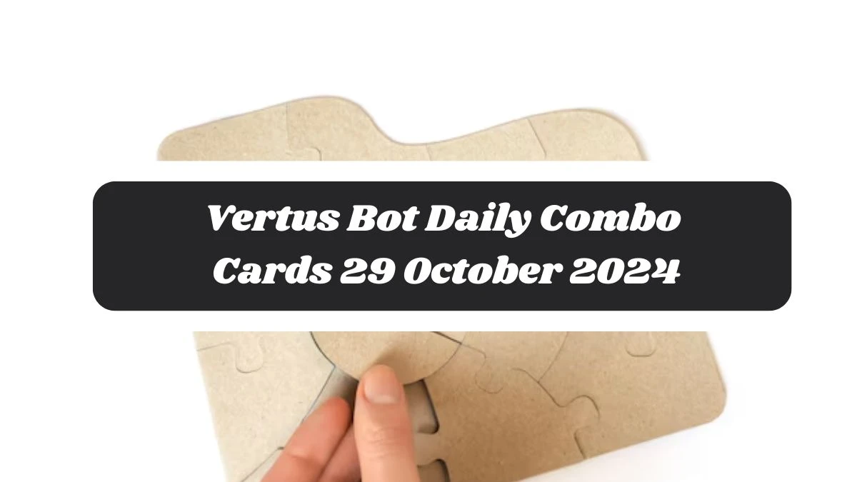 Vertus Bot Daily Combo Cards 29 October 2024