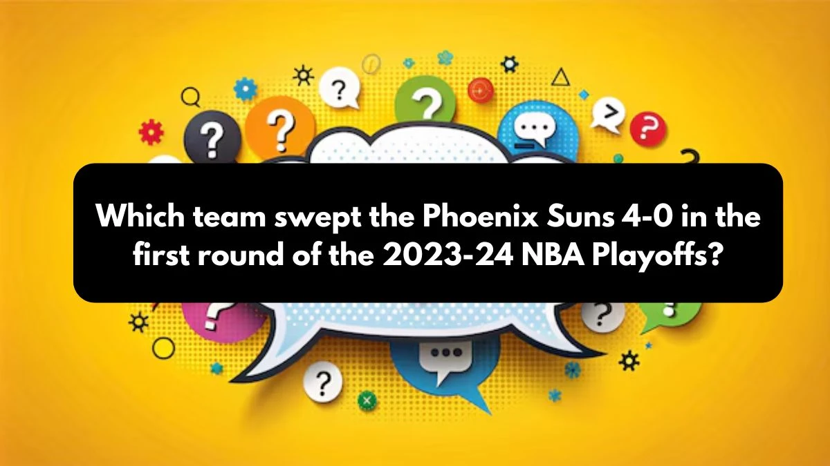 Which team swept the Phoenix Suns 4-0 in the first round of the 2023-24 NBA Playoffs? Amazon Quiz Answer Today October 25, 2024