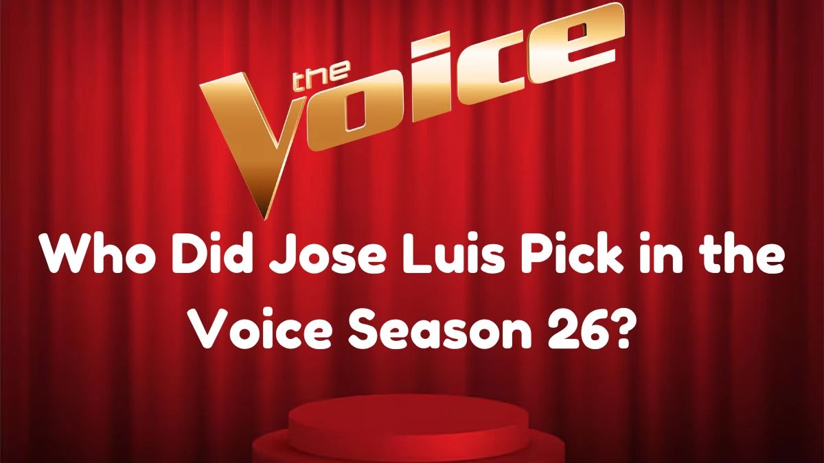 Who Did Jose Luis Pick in the Voice Season 26? Who won the 26th season of the voice?