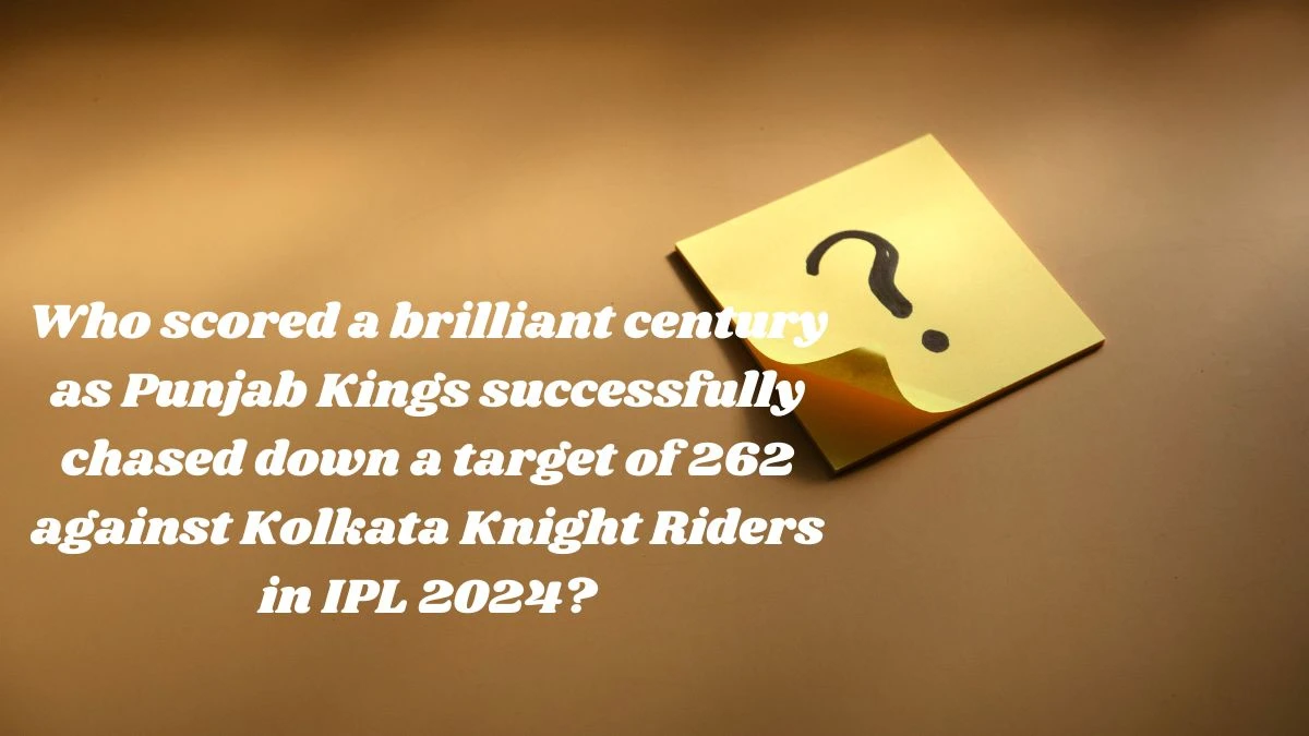 Who scored a brilliant century as Punjab Kings successfully chased down a target of 262 against Kolkata Knight Riders in IPL 2024? Amazon Quiz Answer Today October 23, 2024