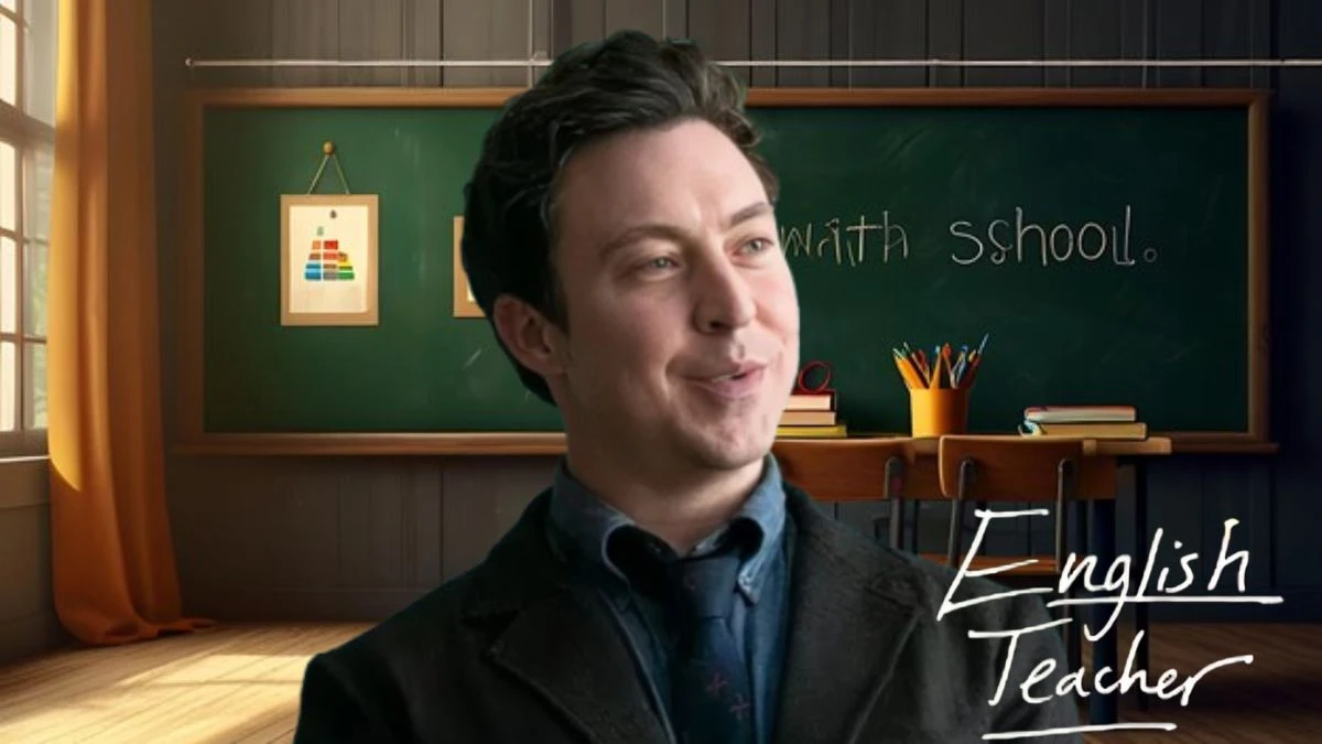 Will There Be An English Teacher Season 2? English Teacher Wiki, Cast, and More