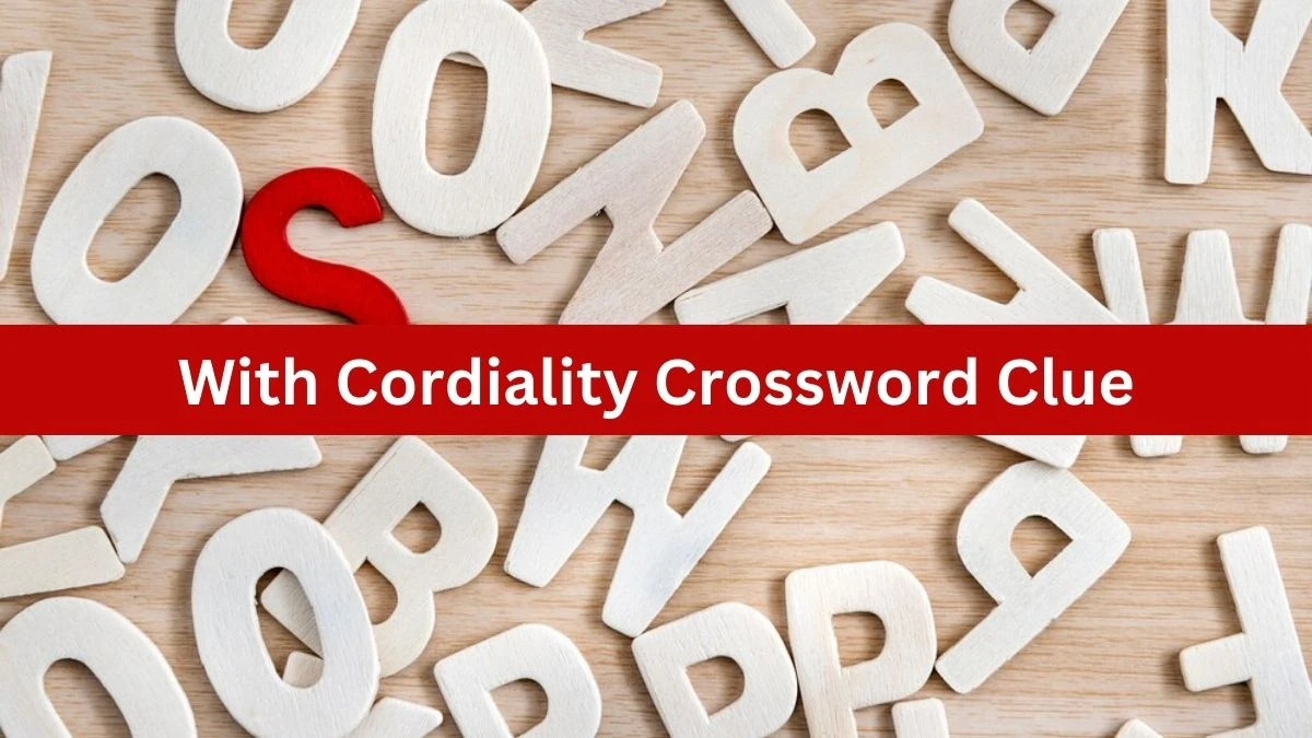 With Cordiality 7 Little Words Puzzle Answer from October 03, 2024