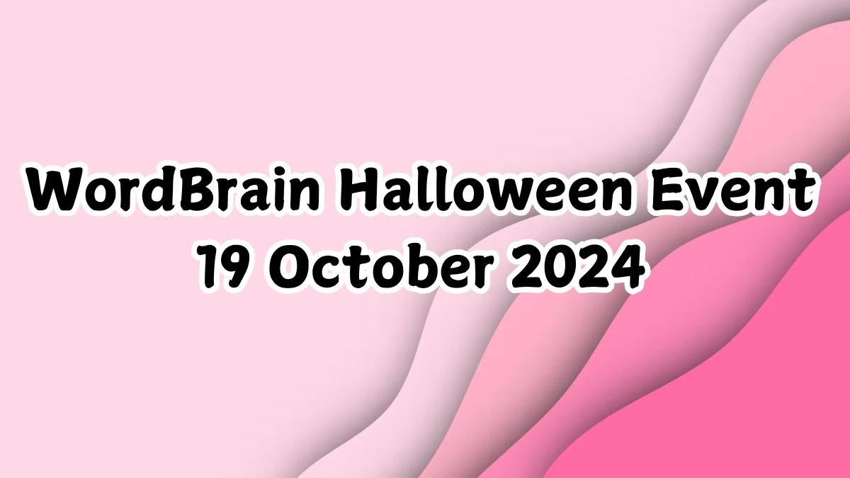 WordBrain Halloween Event 19 October 2024 Answers Updated