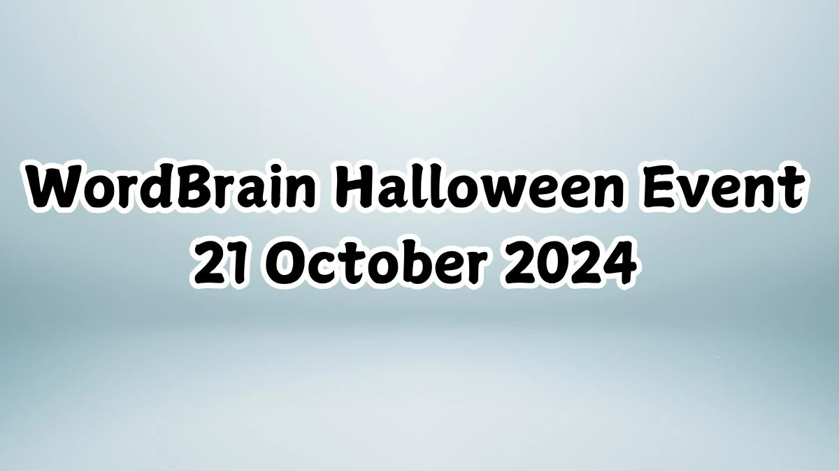 WordBrain Halloween Event 21 October 2024 Answers Updated