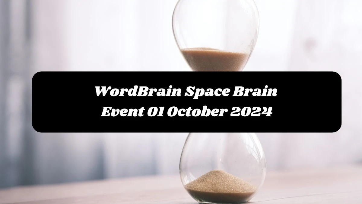 WordBrain Space Brain Event 01 October 2024 Answers Updated