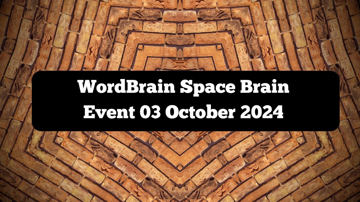 WordBrain Space Brain Event 03 October 2024 Answers Updated