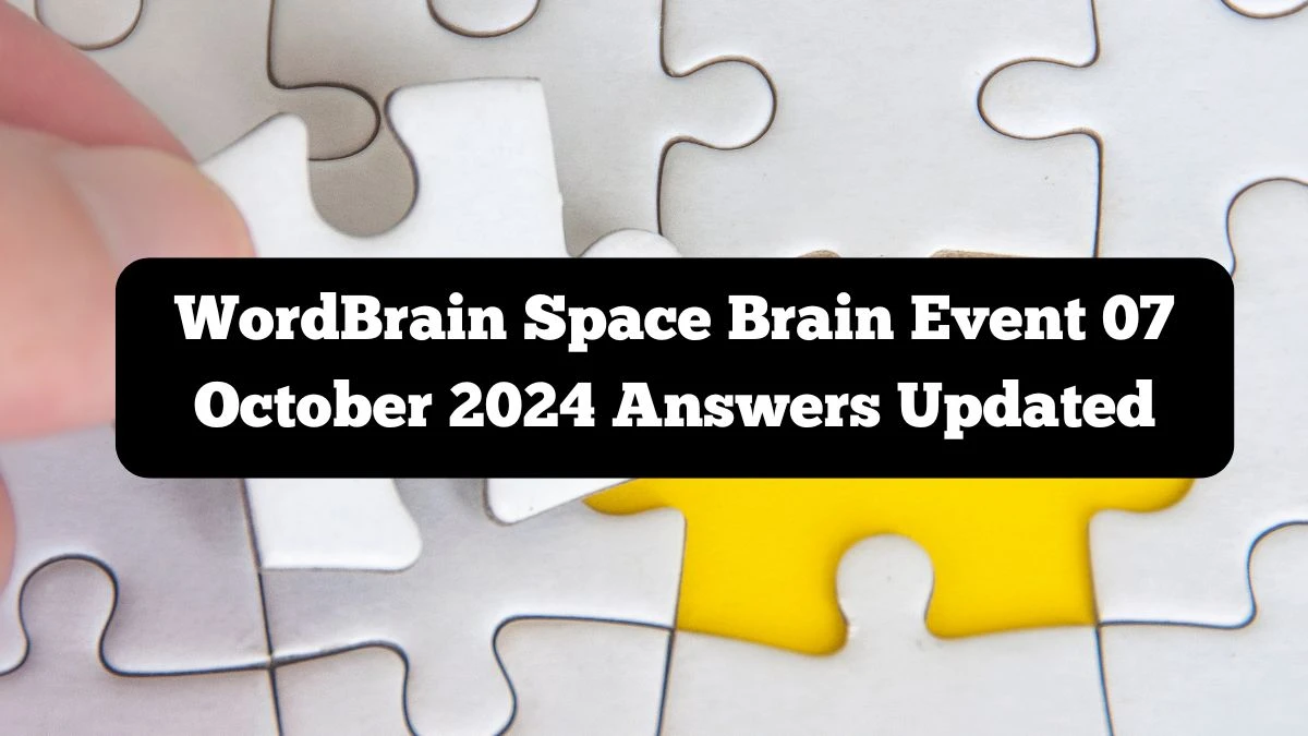 WordBrain Space Brain Event 07 October 2024 Answers Updated