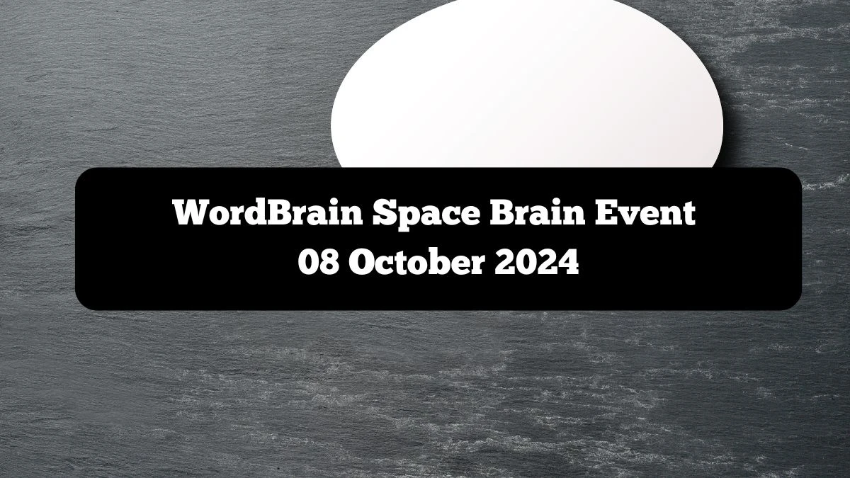 WordBrain Space Brain Event 08 October 2024 Answers Updated