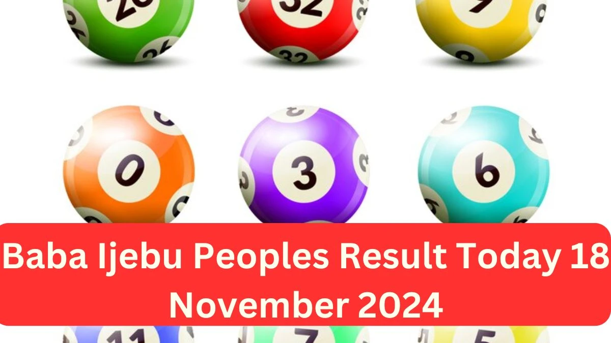 Baba Ijebu Peoples Result Today 18 November 2024