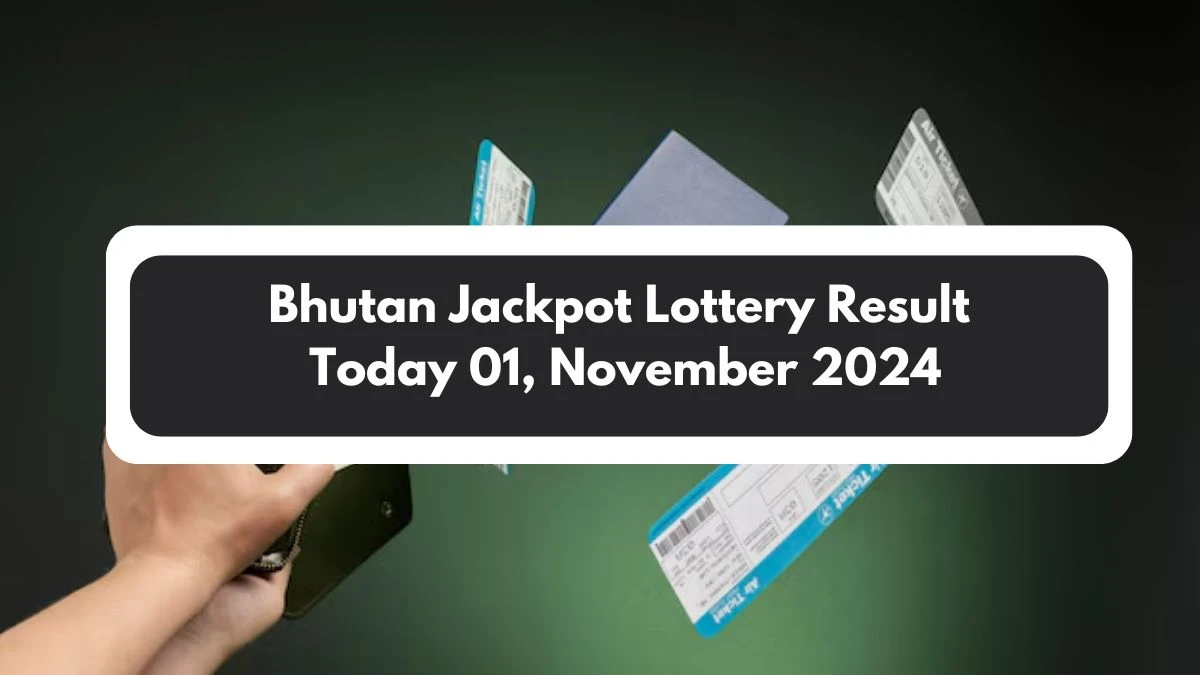 Bhutan Jackpot Lottery Result Today 01, November 2024