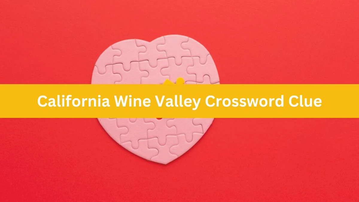 California Wine Valley Daily Commuter Crossword Clue Puzzle Answer from November 02, 2024