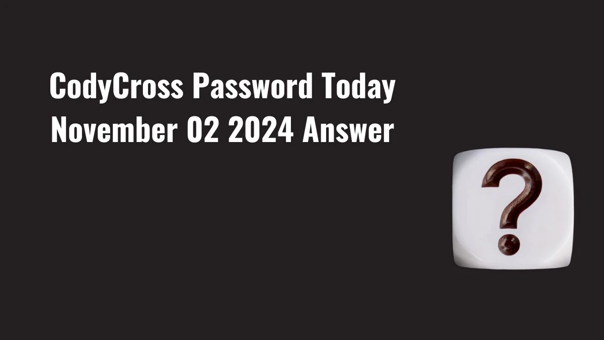 CodyCross Password Today November 02 2024 Answer