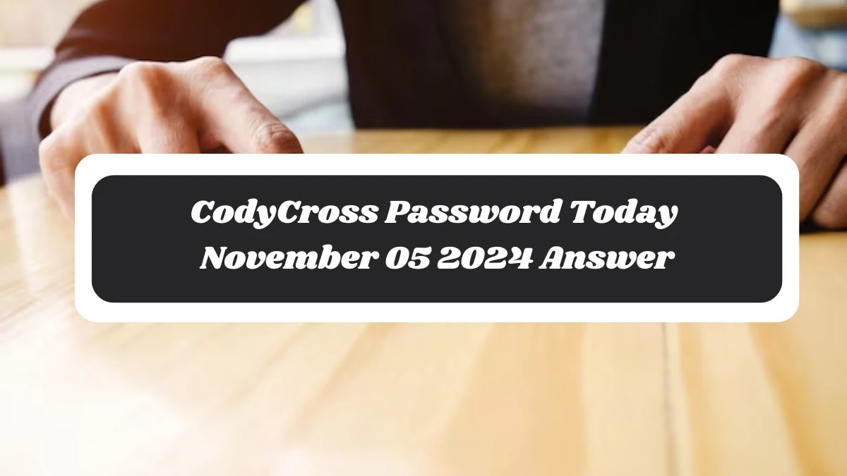 CodyCross Password Today November 05 2024 Answer