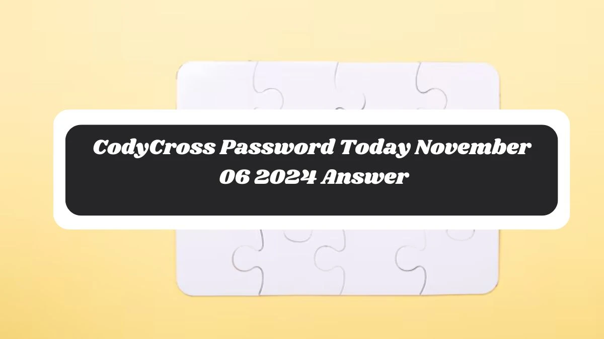 CodyCross Password Today November 06 2024 Answer