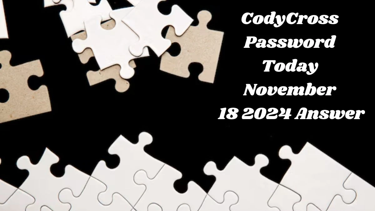 CodyCross Password Today November 18 2024 Answer