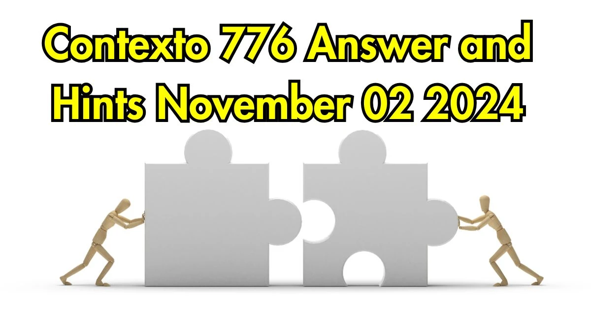 Contexto 776 Answer and Hints November 02 2024