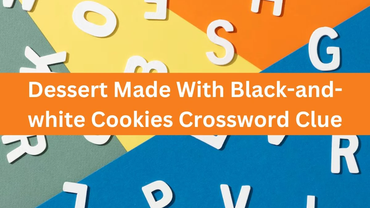 Dessert Made With Black-and-white Cookies NYT Crossword Clue