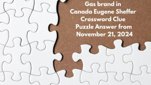 Gas brand in Canada Eugene Sheffer Crossword Clue Puzzle Answer from November 21, 2024