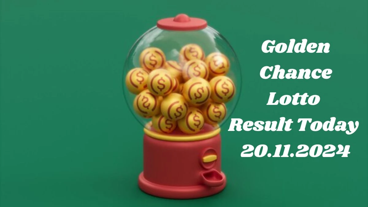 Golden Chance Lotto Result Today 20.11.2024 - Check the Lucky Draws!